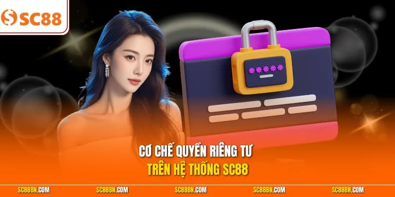 Cơ chế quyền riêng tư trên hệ thống SC88