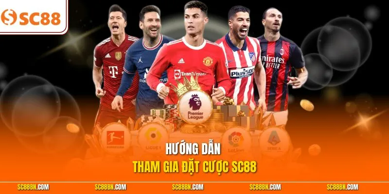 Hướng dẫn tham gia đặt cược SC88