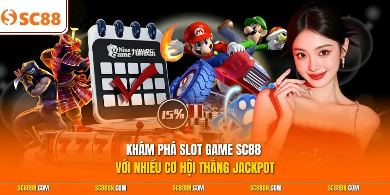 Khám phá slot game SC88 với nhiều cơ hội thắng jackpot