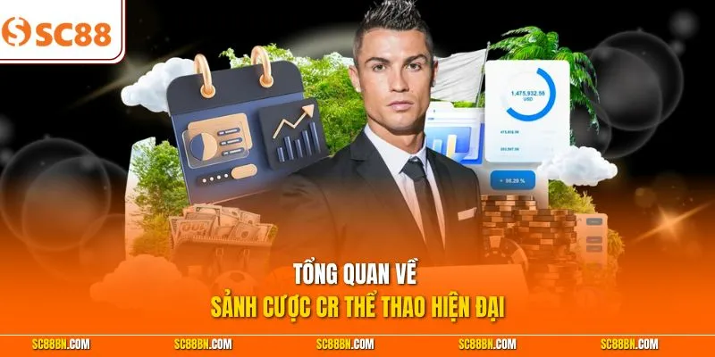 Tổng quan về sảnh cược CR thể thao hiện đại 